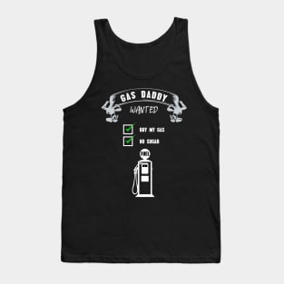 Gas daddy wanted 08 Tank Top